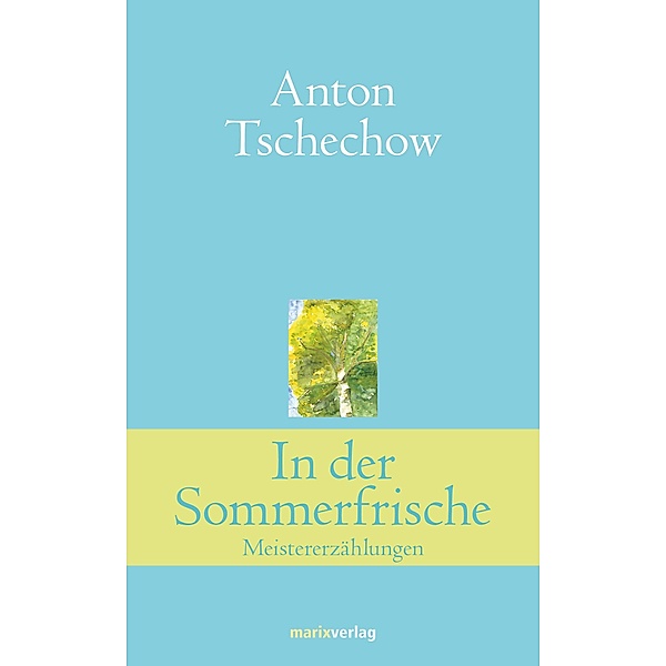In der Sommerfrische / Klassiker der Weltliteratur, Anton Tschechow