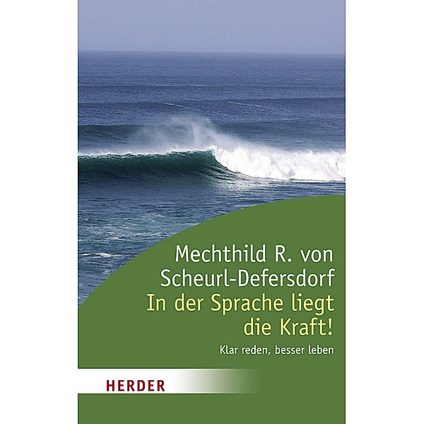 In der Sprache liegt die Kraft!, Mechthild R. von Scheurl-Defersdorf