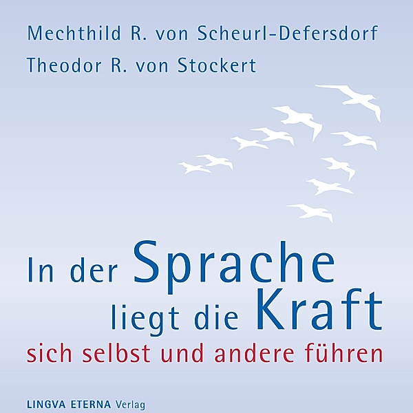 In der Sprache liegt die Kraft, Mechthild R. von Scheurl-Defersdorf, Theodor Ritter von Stockert