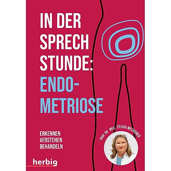 In der Sprechstunde Endometriose, Sylvia Mechsner