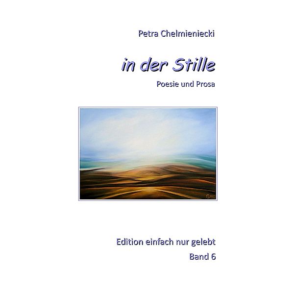 in der Stille, Petra Chelmieniecki