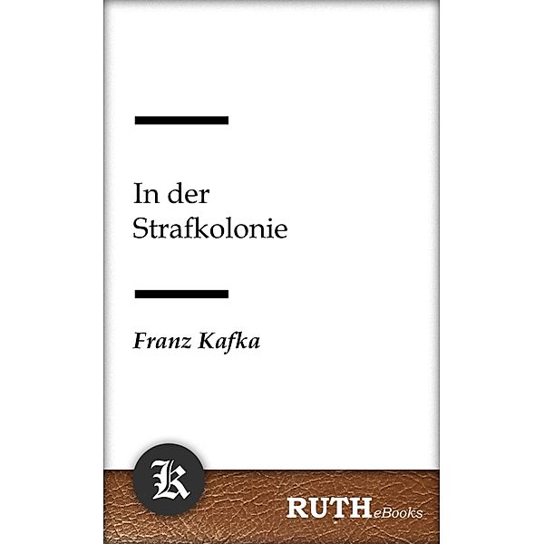 In der Strafkolonie, Franz Kafka