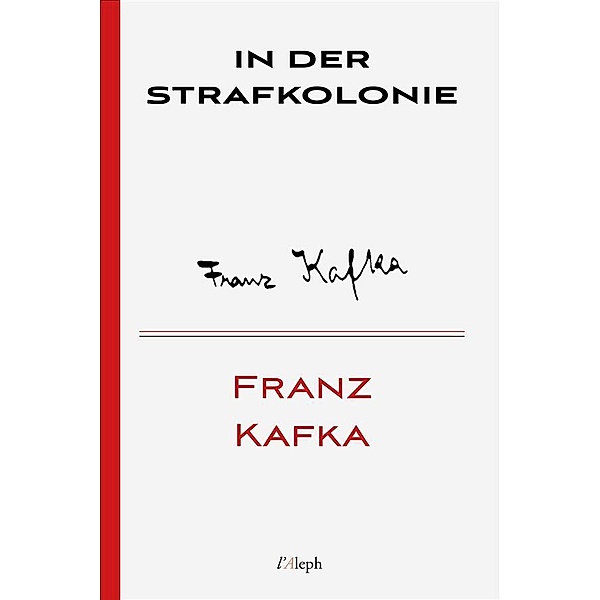 In der Strafkolonie / Franz Kafka Bd.5, Franz Kafka