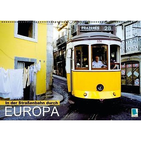 In der Straßenbahn durch Europa (Wandkalender 2016 DIN A2 quer), CALVENDO