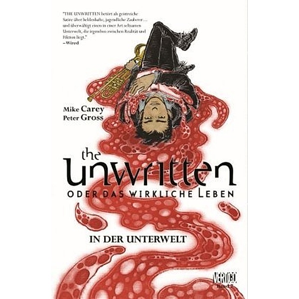 In der Unterwelt / The Unwritten - oder das wirkliche Leben Bd.7, Mike Carey, Peter Gross
