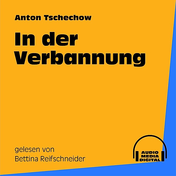 In der Verbannung, Anton Tschechow