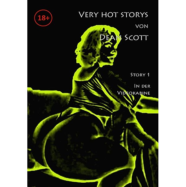In der Videokabine / Very hot storys Bd.1, Dean Scott