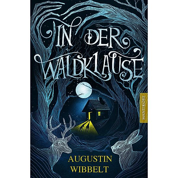 In der Waldklause - Märchen für kleine und grosse Kinder bis zu 80 Jahre und darüber, Augustin Wibbelt