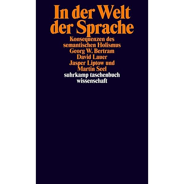 In der Welt der Sprache, Georg W. Bertram, David Lauer, Jasper Liptow, Martin Seel