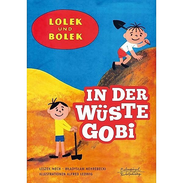 In der Wüste Gobi / Lolek und Bolek Bd.4, Leszek Mech, Wladyslaw Nehrebecki