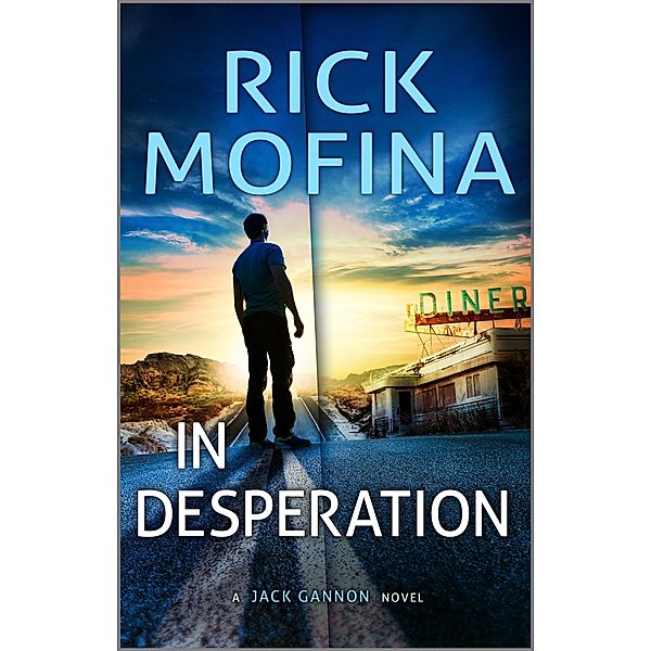 In Desperation / A Jack Gannon Novel Bd.3, Rick Mofina