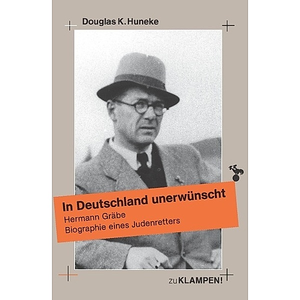 In Deutschland unerwünscht, Douglas K. Huneke