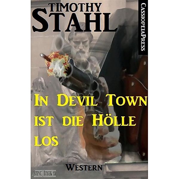 In Devil Town ist die Hölle los: Western, Timothy Stahl