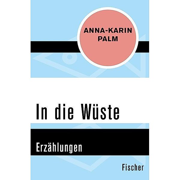 In die Wüste, Anna-Karin Palm