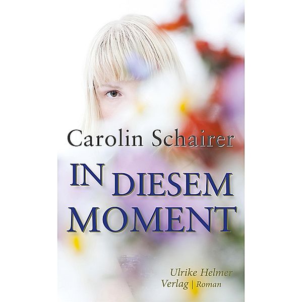 In diesem Moment, Carolin Schairer