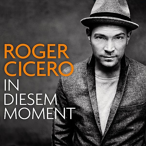 In Diesem Moment, Roger Cicero