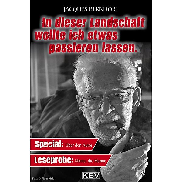 In dieser Landschaft wollte ich etwas passieren lassen., Jacques Berndorf