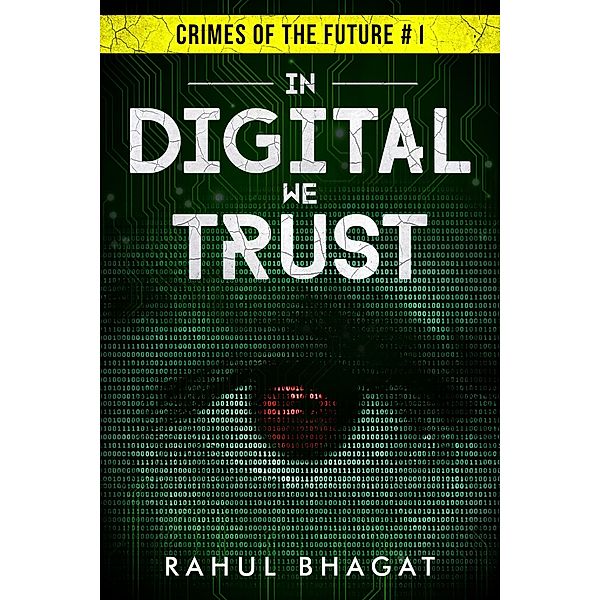 In Digital We Trust, Rahul Bhagat