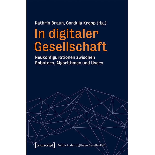In digitaler Gesellschaft / Politik in der digitalen Gesellschaft Bd.2