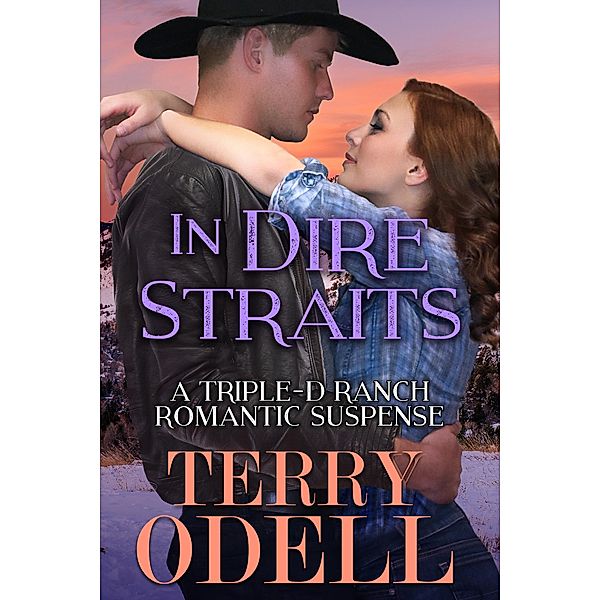 In Dire Straits (Triple-D Ranch, #3) / Triple-D Ranch, Terry Odell