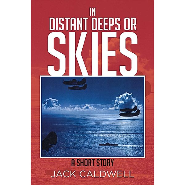 In Distant Deeps or Skies, Jack Caldwell