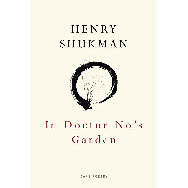 In Doctor No's Garden, Henry Shukman