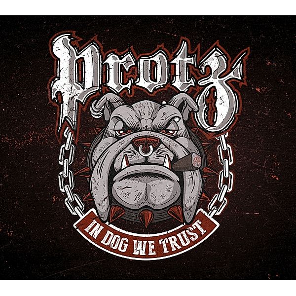 In Dog We Trust, Protz