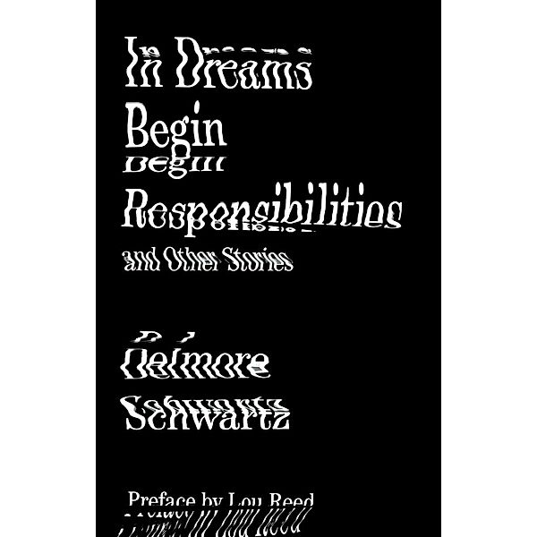 In Dreams Begin Responsibilities and Other Stories, Delmore Schwartz