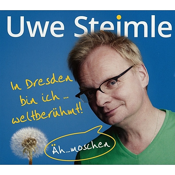 In Dresden Bin Ich Weltberühmt, Uwe Steimle