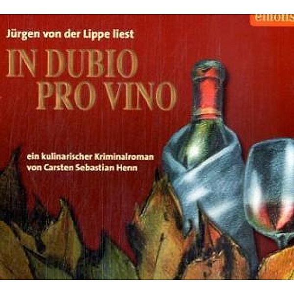 In Dubio Pro Vino,4 Audio-CDs, Carsten Sebastian Henn