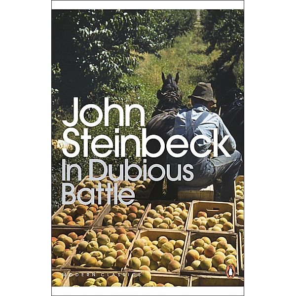 In Dubious Battle / Penguin Modern Classics, John Steinbeck