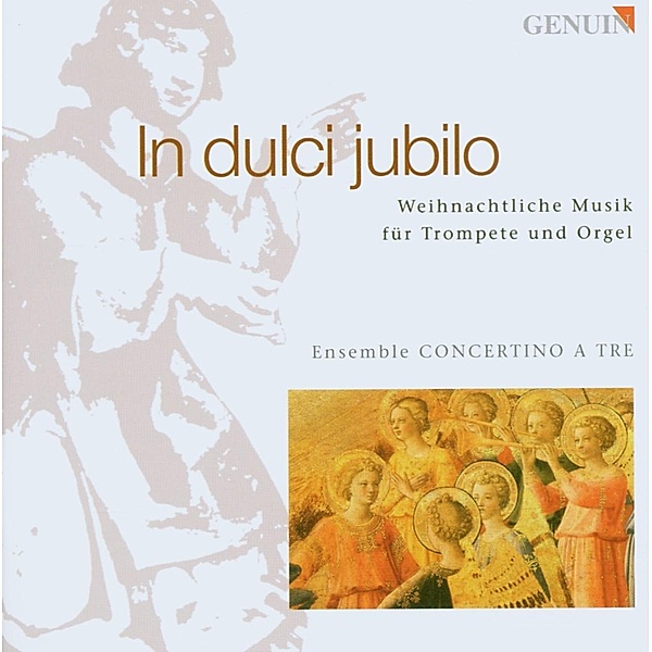 In Dulci Jubilo, Ensemble Concertino A Tre