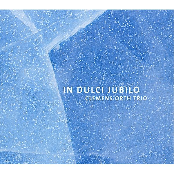 In Dulci Jubilo, Clemens Orth Trio