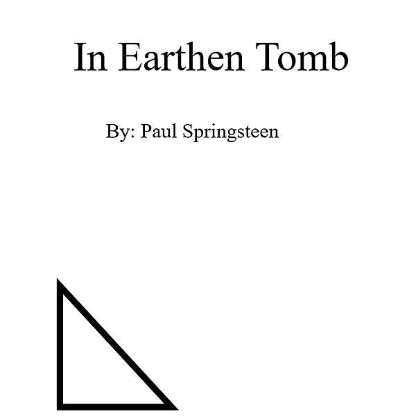 In Earthen Tomb (The 1st expedition, #3) / The 1st expedition, Paul Springsteen