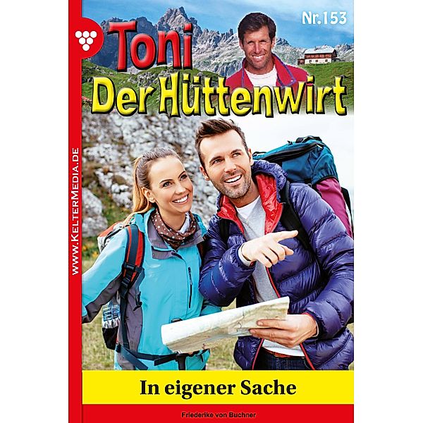 In eigener Sache / Toni der Hüttenwirt Bd.153, Friederike von Buchner