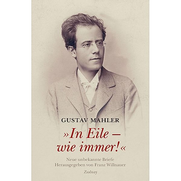 In Eile - wie immer!, Gustav Mahler