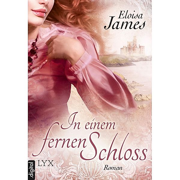 In einem fernen Schloss / Fairy Tales Bd.02, Eloisa James