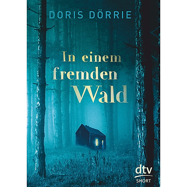 In einem fremden Wald, Doris Dörrie