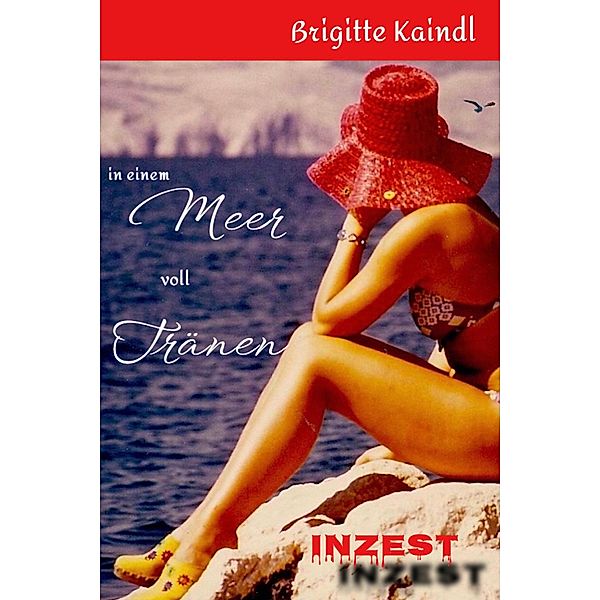 In einem Meer voll Tränen, Brigitte Kaindl, Brenda Leb