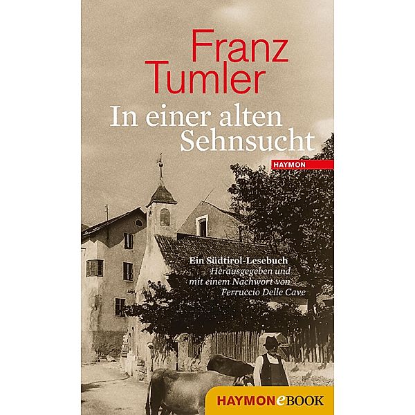 In einer alten Sehnsucht, Franz Tumler