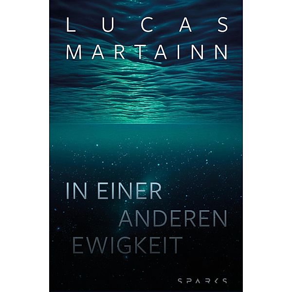 In einer anderen Ewigkeit, Lucas Martainn