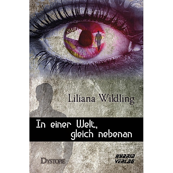 In einer Welt, gleich nebenan, Liliana Wildling
