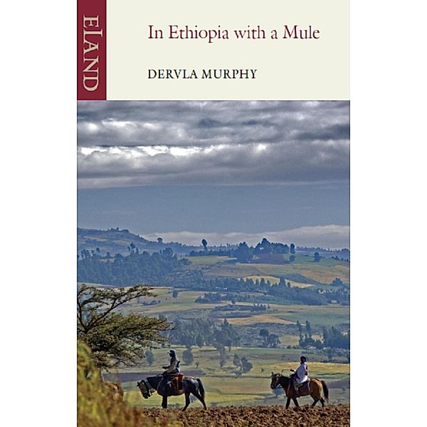 In Ethiopia with a Mule, Dervla Murphy