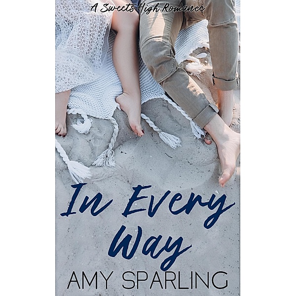 In Every Way (Sweets High, #2) / Sweets High, Amy Sparling