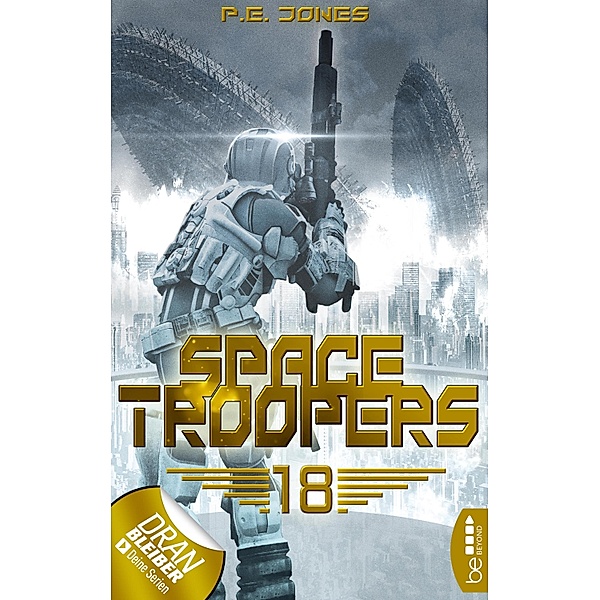 In Ewigkeit / Space Troopers Bd.18, P. E. Jones