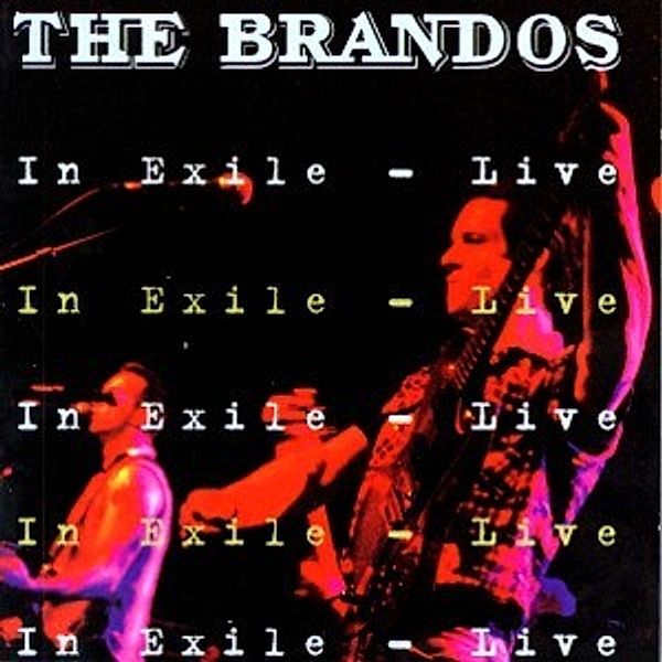 In Exile/Live, The Brandos