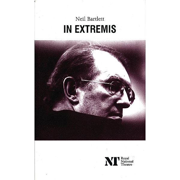In Extremis / Oberon Modern Plays, Neil Bartlett