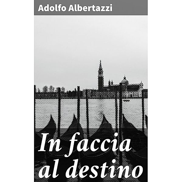 In faccia al destino, Adolfo Albertazzi