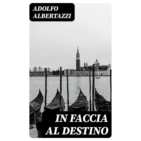 In faccia al destino, Adolfo Albertazzi