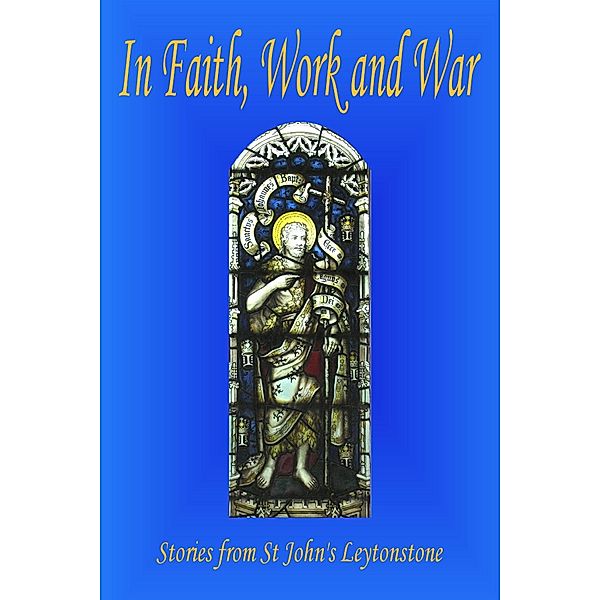 In Faith, Work and War, John Wilson